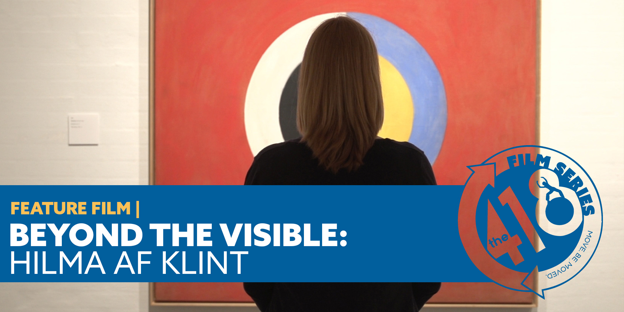 BEYOND THE VISIBLE:  HILMA AF KLINT